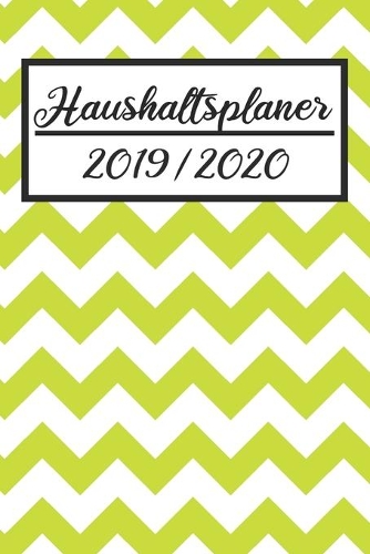 Haushaltsplaner 2019 / 2020: Haushaltsplaner 2019 2020 - Putzplan A5, Haushaltskalender, Timer, Uni Planer