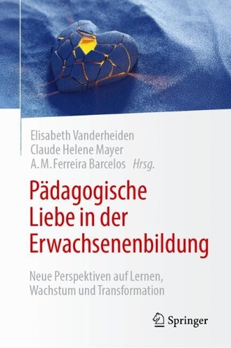 Pädagogische Liebe in der Erwachsenenbildung: Neue Perspektiven auf Lernen, Wachstum und Transformation