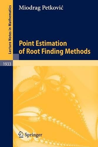 Point Estimation of Root Finding Methods