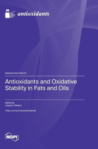 Antioxidants and Oxidative Stability in Fats and Oils
