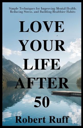 Love Your Life After 50