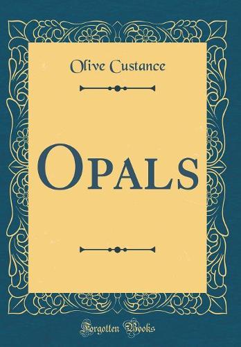 Opals (Classic Reprint)