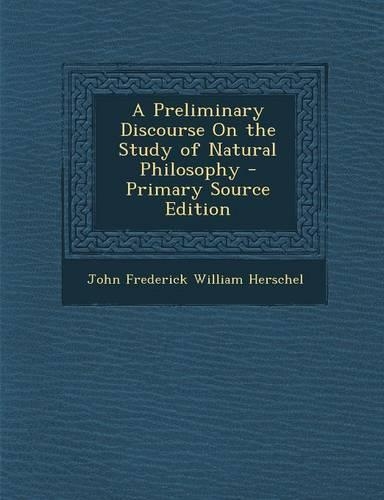 A Preliminary Discourse on the Study of Natural Philosophy