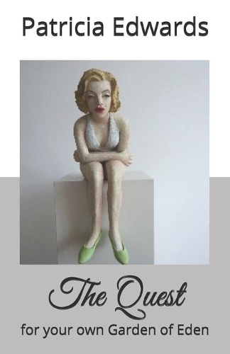 The Quest: for your own Garden of Eden