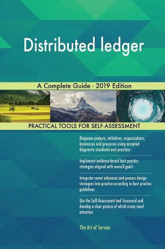 Distributed ledger A Complete Guide - 2019 Edition