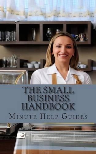 The Small Business Handbook: 25 Profitable Small Business Ideas