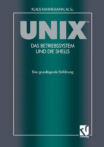 Unix Das Betriebssystem Und Die Shells