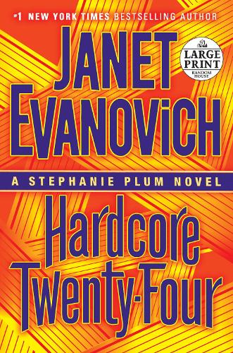 Hardcore Twenty-Four: A Stephanie Plum Novel(24 Stephanie Plum)