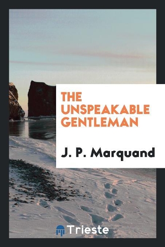 The Unspeakable Gentleman