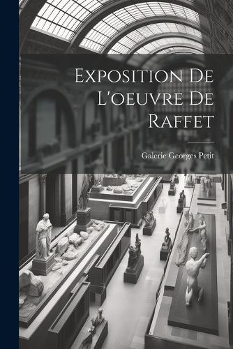 Exposition de L'oeuvre de Raffet