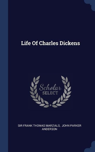 Life Of Charles Dickens