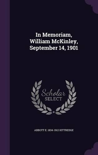 In Memoriam, William McKinley, September 14, 1901