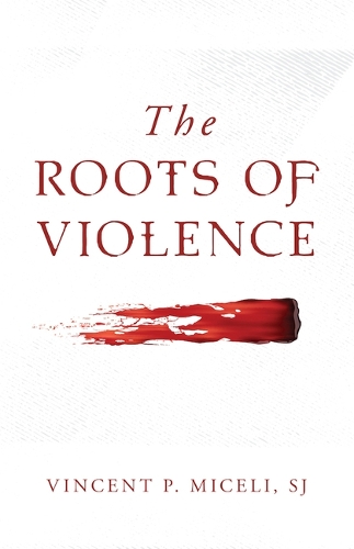 The Roots of Violence