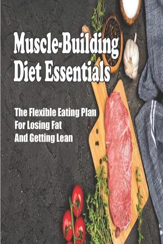 Muscle-Building Diet Essentials