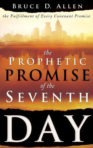 The Prophetic Promise of the Seventh Day