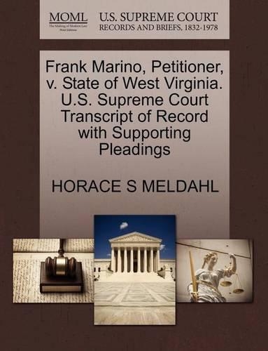 Frank Marino, Petitioner, V. State of West Virginia. U.S. Supreme Court Transcript of Record with Supporting Pleadings