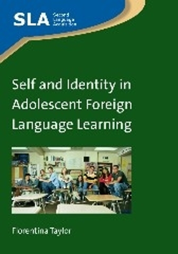 Self and Identity in Adolescent Foreign Language Learning: (70 Second Language Acquisition)