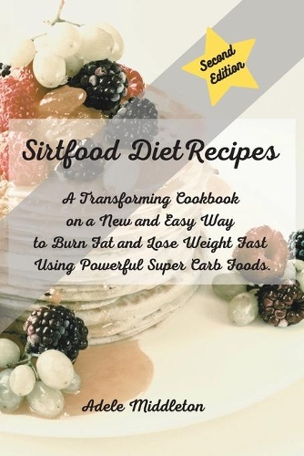 Sirtfood Diet Cookbook