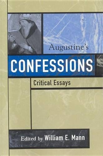 Augustine's Confessions: (Critical Essays on the Classics Series)