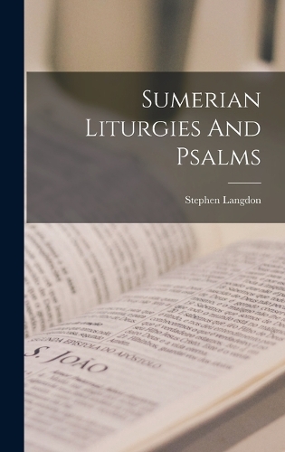 Sumerian Liturgies And Psalms