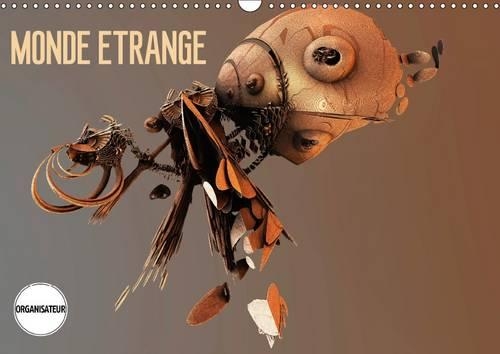 MONDE ETRANGE 2016: L'art numérique(Calvendo Art)