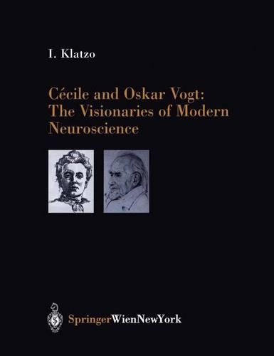 Cécile and Oskar Vogt: The Visionaries of Modern Neuroscience: (80 Acta Neurochirurgica Supplement)