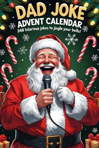 Dad Joke Advent Calendar: 348 Hilarious Jokes to jingle your bells!