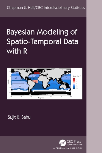 Bayesian Modeling of Spatio-Temporal Data with R: (Chapman & Hall/CRC Interdisciplinary Statistics)