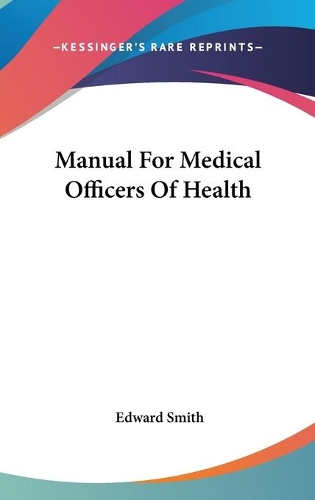 Manual For Medical Officers Of Health
