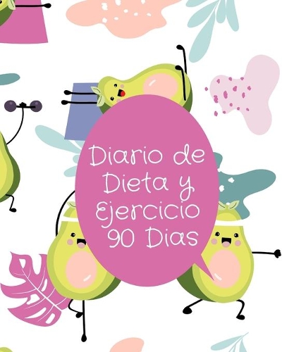 Diario de Dieta y Ejercicio 90 dias