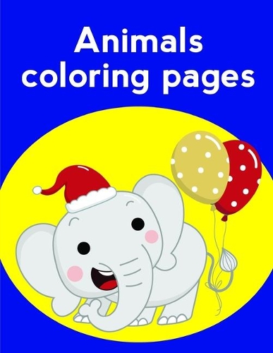 Animals Coloring Pages: Coloring Pages, cute Pictures for toddlers Children Kids Kindergarten and adults(2 Art Inspiration)