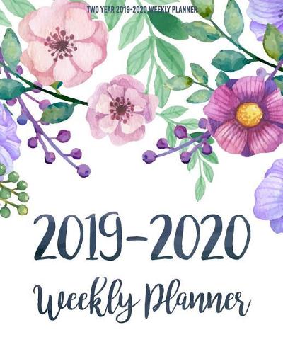 Two Year 2019-2020 Weekly Planner: Two Year - Daily Weekly Monthly Calendar Planner 24 Months January 2019 - December 2020 Watercolor Flowers Design