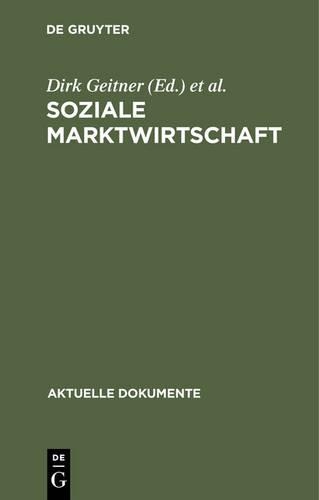 Soziale Marktwirtschaft: (Aktuelle Dokumente)