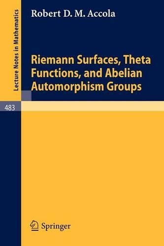 Riemann Surfaces, Theta Functions, and Abelian Automorphisms Groups