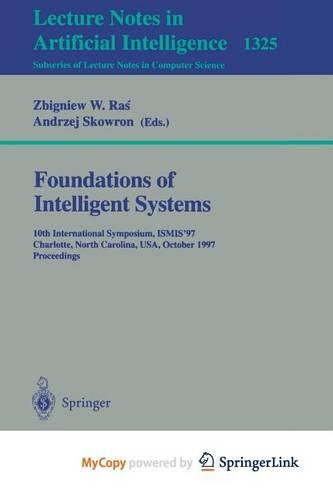 Foundations of Intelligent Systems: 10th International Symposium, Ismis '97. Charlotte, North Carolina, USA, October 15-18, 1997. Proceedings