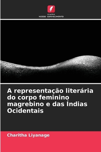 A representação literária do corpo feminino magrebino e das Índias Ocidentais