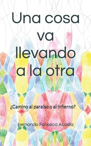 Una cosa va llevando a la otra