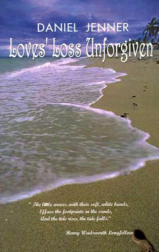 Loves' Loss Unforgiven