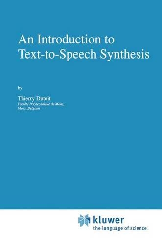 An Introduction to Text-to-Speech Synthesis: (3 Text, Speech and Language Technology)