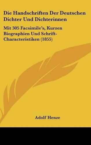 Die Handschriften Der Deutschen Dichter Und Dichterinnen