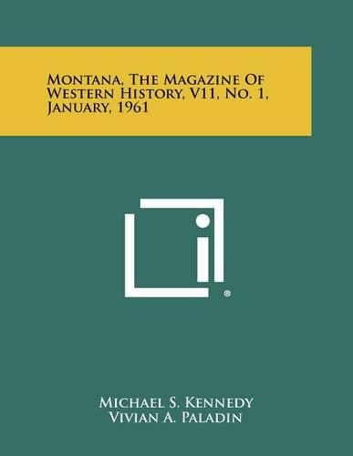 Montana, the Magazine of Western History, V11, No. 1, January, 1961