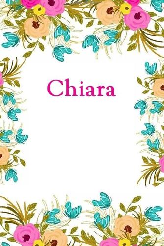 Chiara: Chiara Journal Diary Notebook