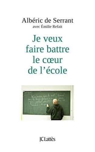 Je Veux Faire Battre Le Coeur de L'Ecole