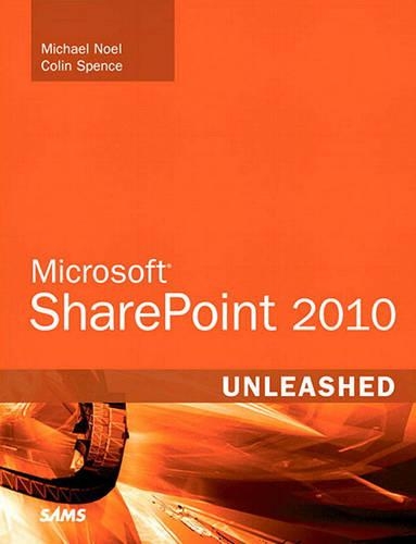 Microsoft SharePoint 2010 Unleashed: (Unleashed)