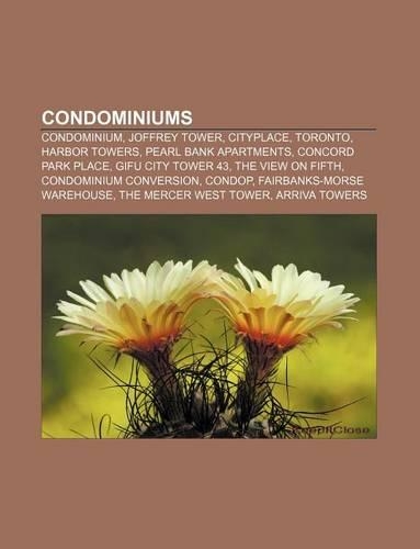 Condominiums: Condominium, Joffrey Tower, Cityplace, Toronto, Harbor Towers, Pearl Bank Apartments, Concord Park Place, Gifu City Tower 43