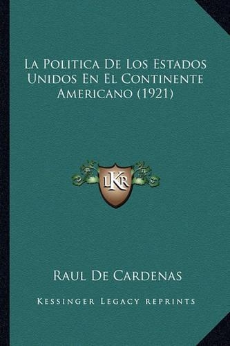 La Politica De Los Estados Unidos En El Continente Americano (1921)