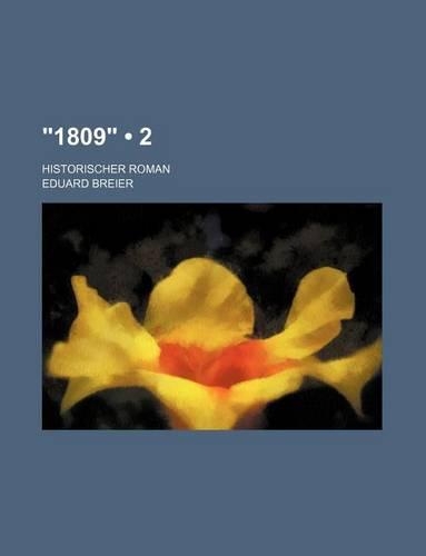 1809 (2); Historischer Roman