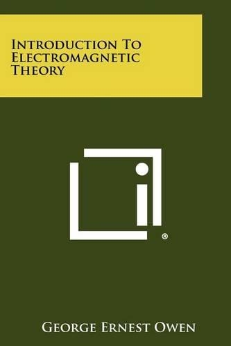 Introduction to Electromagnetic Theory