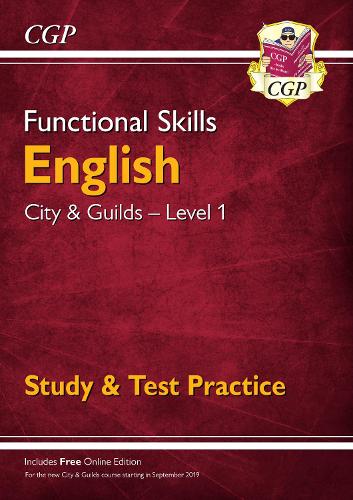 Functional Skills English: City & Guilds Level 1 - Study & Test Practice: (CGP Functional Skills)