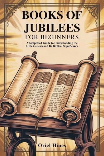 Books of Jubilees for Beginners